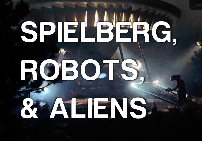 Spielberg, Robots, & Aliens Season